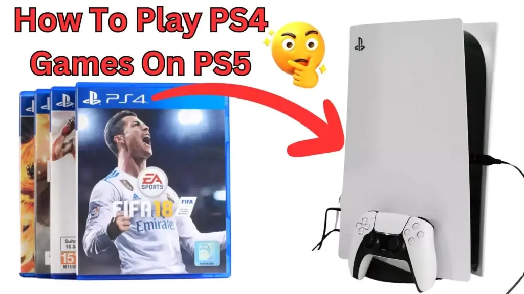 How To Play PS4 Games On PS5